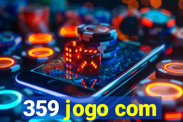 359 jogo com